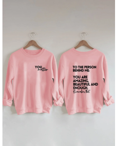 Sweatshirt for the Person Right Behind Me